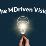 The MDriven Vision Explained in Full